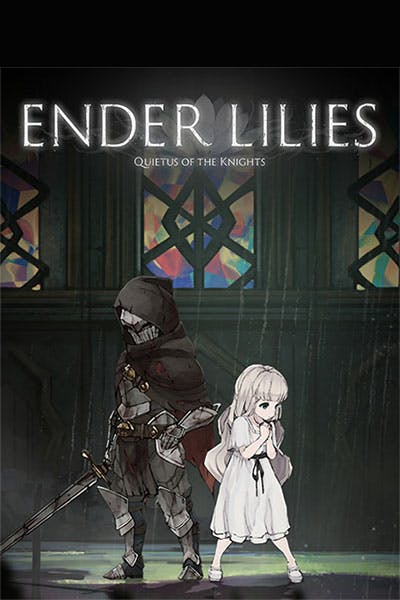 ENDER LILIES : Quietus of the Knights