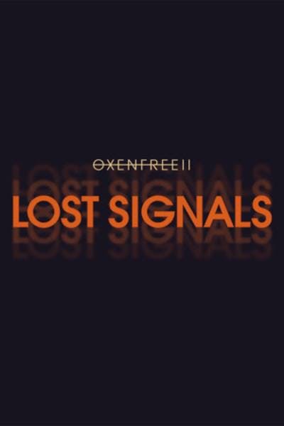 Oxenfree 2 : Lost Signals